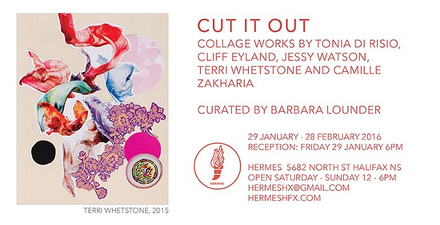 CUT IT OUT, Hermes Gallery, Halifax, Jan 29- Feb 28, 2016