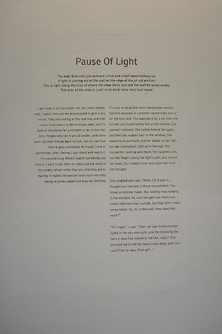 Pause Of Light is a story engraved into the gallery wall. The story is of an insulation done a month prior to the show.