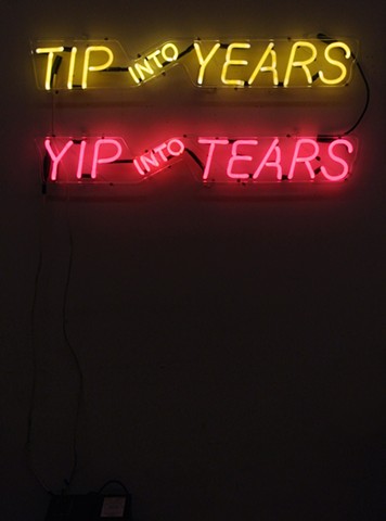 Tip Into Years/Yip Into Tears (After Nauman)