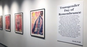 Annual Trans Day of Remembrance Exhibition