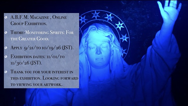 A.B.F.M. Magazine® Online Group Exhibition Monitoring Spiritis: For The Greater Good. Submission Form And Information.

