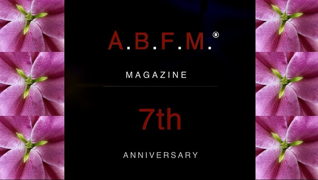 Celebrating A.B.F.M. Magazine® 7th Anniversary