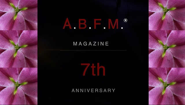 Celebrating A.B.F.M. Magazine® 7th Anniversary