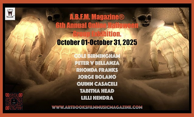 A.B.F.M. Magazine 6th Annual Online Halloween Group Exhibition! October 01-October 31, 2025