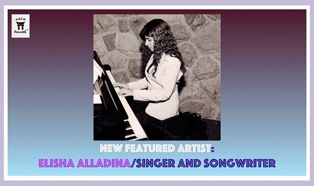 A.B.F.M. Magazine® Call For Music and/or Art Video Featured Artist: Elisha Alladina