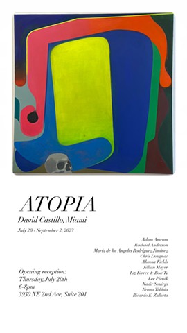 "Atopia" now @ David Castillo Gallery