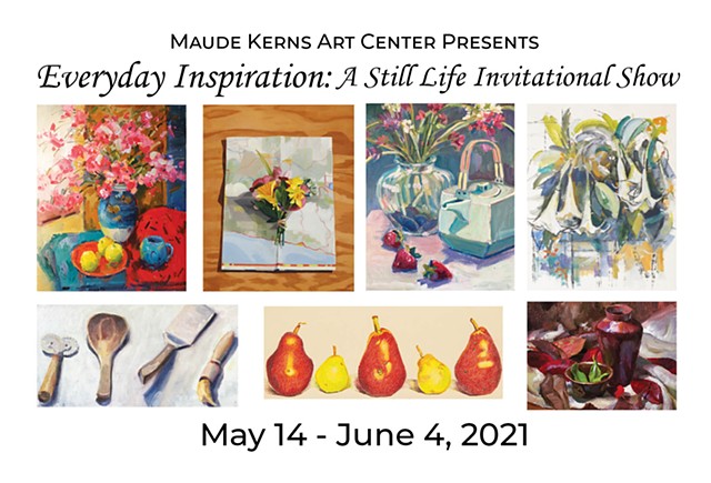 "Everyday Inspiration: A Still Life Invitational" at Maude Kerns Gallery