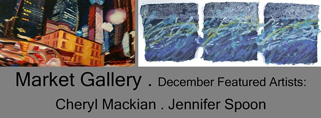 December 2021 Featured Artists: Cheryl Mackian . Jennifer Spoon