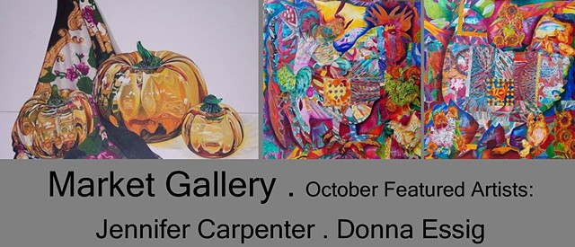 October 2021 Featured Artists: Jennifer Carpenter . Donna Essig