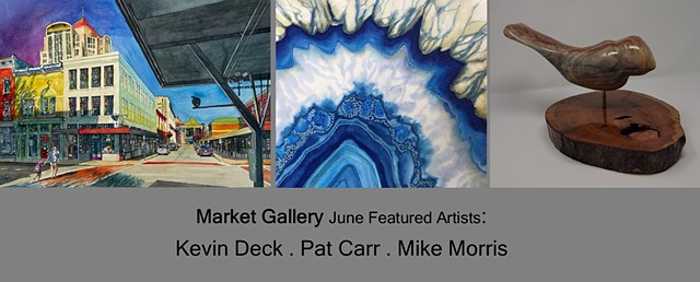 June 2021 Featured Artists: Kevin Deck . Pat Carr . Mike Morris