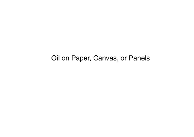 •Oil On Paper, Canvas, or Panels 