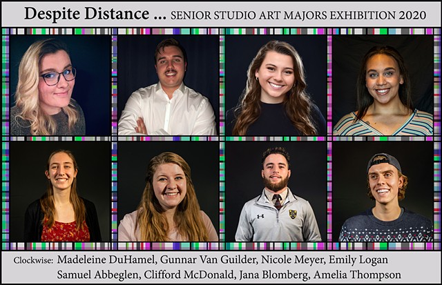 Despite Distance...
Senior Studio Art Majors Exhibition 2020