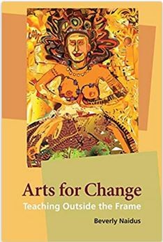 Arts for Change: Teaching Outside the Frame