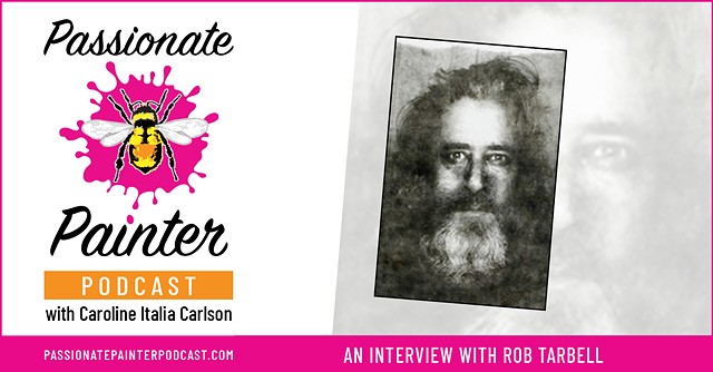 Passionate Painters Podcast interview with Caroline Italia Carlson