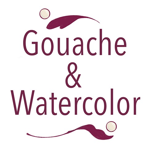 Watercolor & Gouache