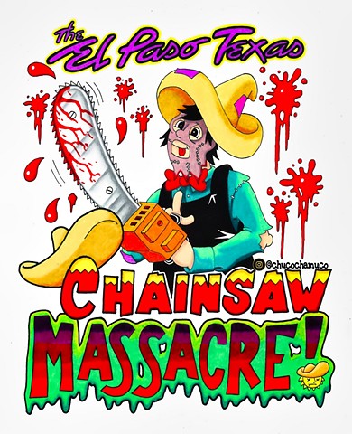 The El Paso Texas Chainsaw Massacre