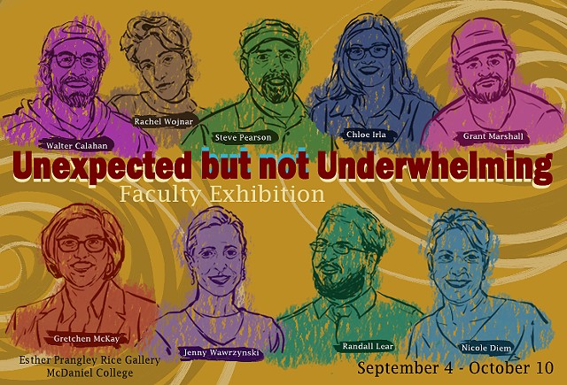 Unexpected but not Underwhelming-Faculty Exhibition