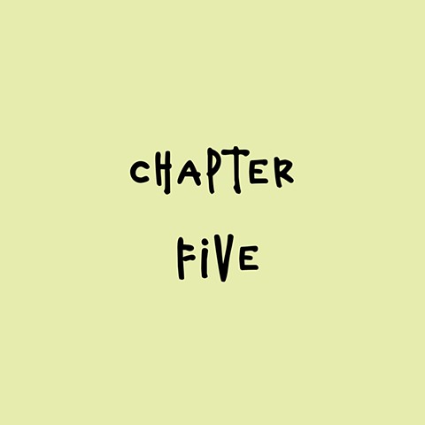 CHAPTER FIVE