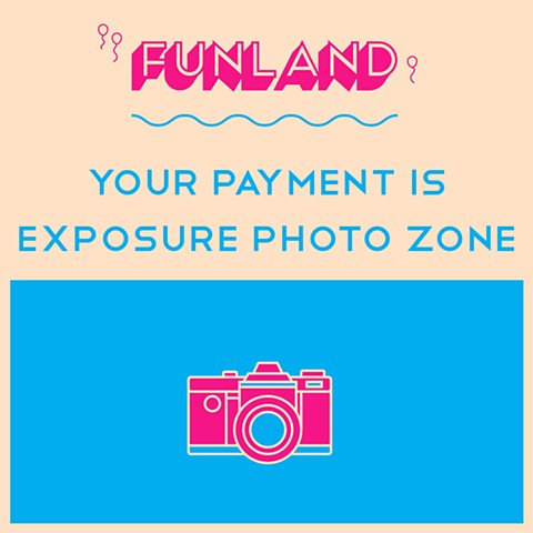 Your Payment is Exposure Summer Fun Zone Photo Booth