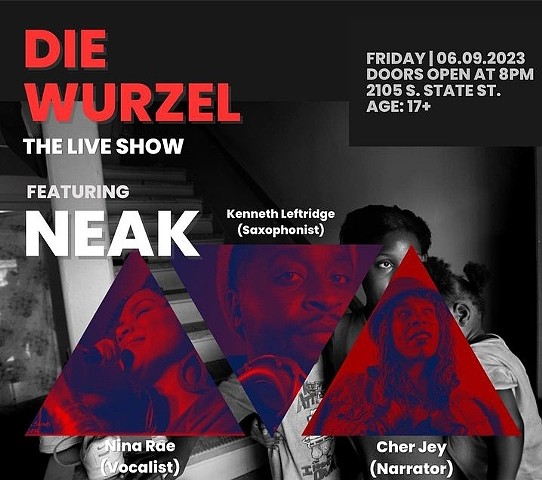 Die Wurzel: The Live Show ft. NEAK