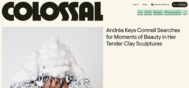 Colossal "Andréa Keys Connell Searches for Moments of Beauty in Her Tender Clay Sculptures"