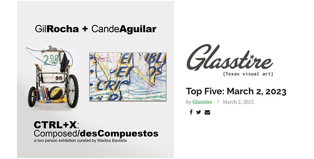 CTRL+X: Composed/desCompuestos Number 1 on Glasstire's Top Five List!