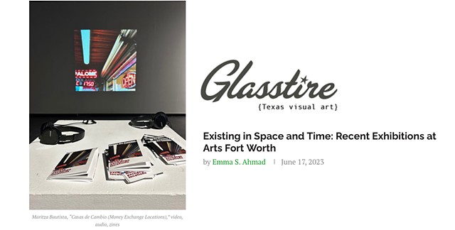 Casas de Cambio featured on Glasstire in Review by Emma Ahmad