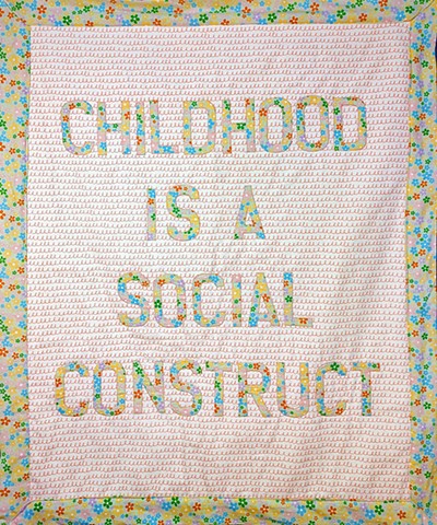 Childhood is a Social Construct Quilt