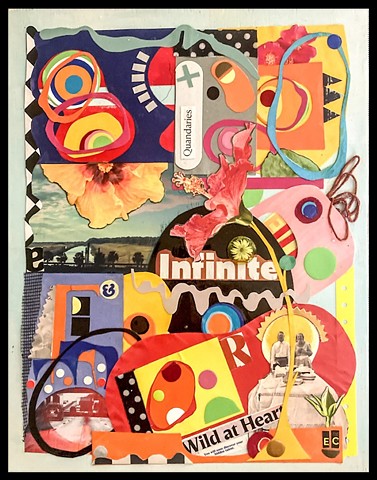 Quandaries of the Infinite and Wild at Heart, Mixed Media Collage by Emily Cammarata.