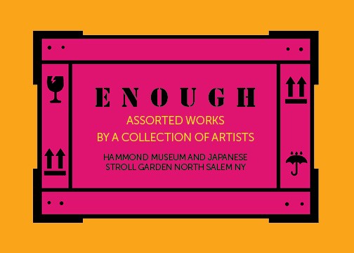 ENOUGH @ The Hammond Museum & Japanese Stroll Garden