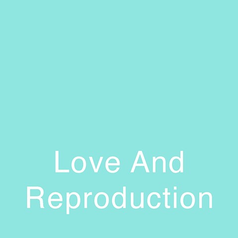 Love and Reproduction