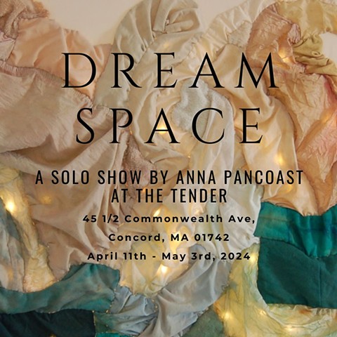 "Dream Space" Solo Show at The Tender