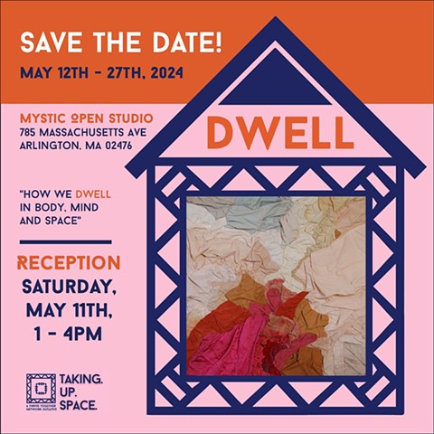 "Dwell" Show at Mystic Open Studio