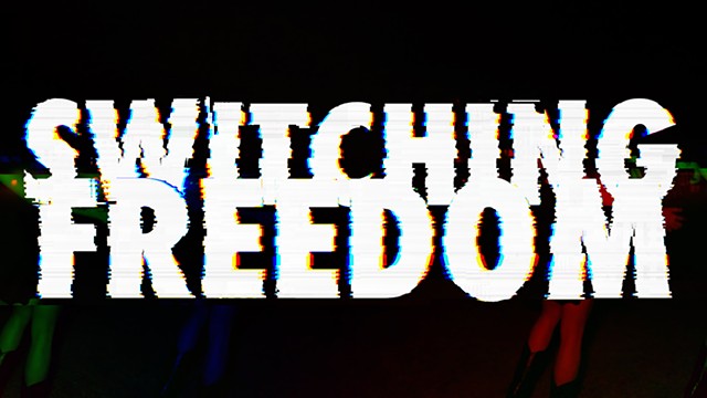 Switching freedom