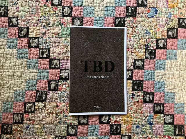 TBD Chaos Zine Vol. 1