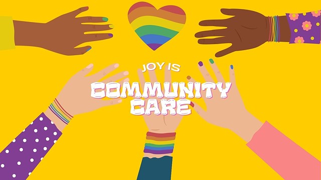 Joy is Community Care