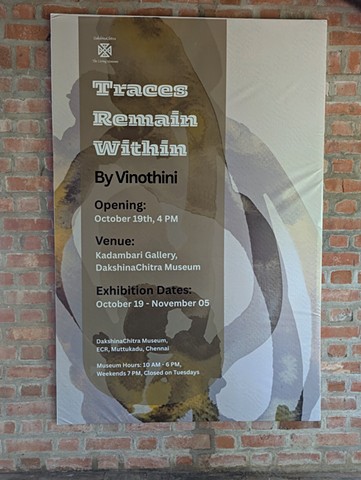 Solo Exhibition 'Traces Remain Within', Dakshinachitra Heritage Museum, Tamil Nadu, 2025