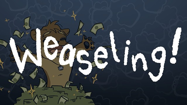 Weaseling!