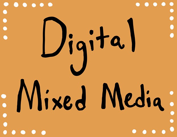 Digital Mixed Media