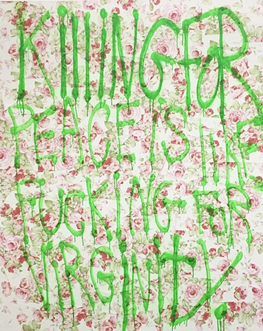 KILLING FOR PEACE IS LIKE FUCKING FOR VIRGINITY