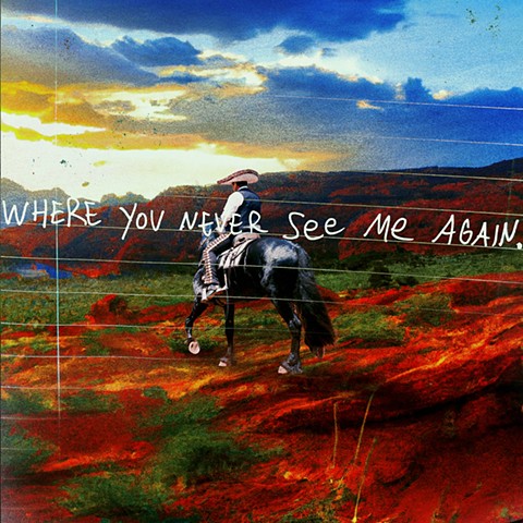 Where You Never See Me Again