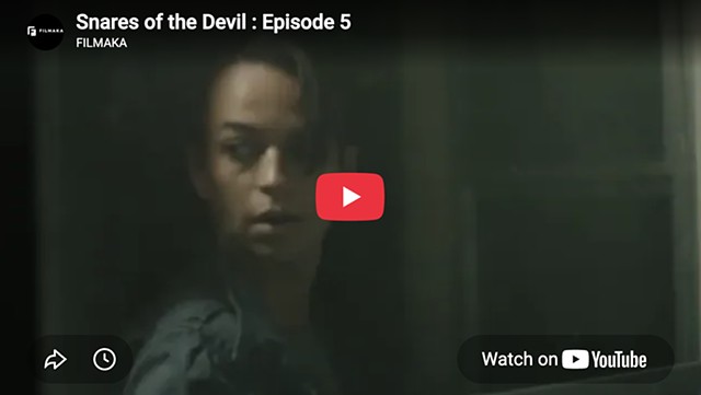 Snares of the Devil : Episode 5