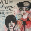 We'll be happy cause we are hardworking and good