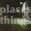 Places & Things
