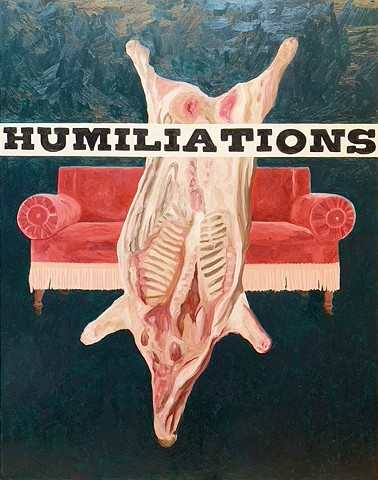 humiliations