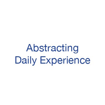 Abstracting Daily Experience