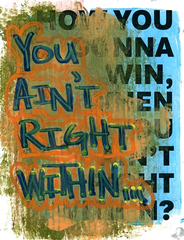 You Ain’t Right Within