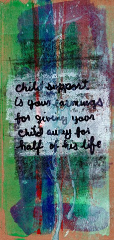 Child Support Is Your Earnings for Giving Your Child Away For Half Of His Life