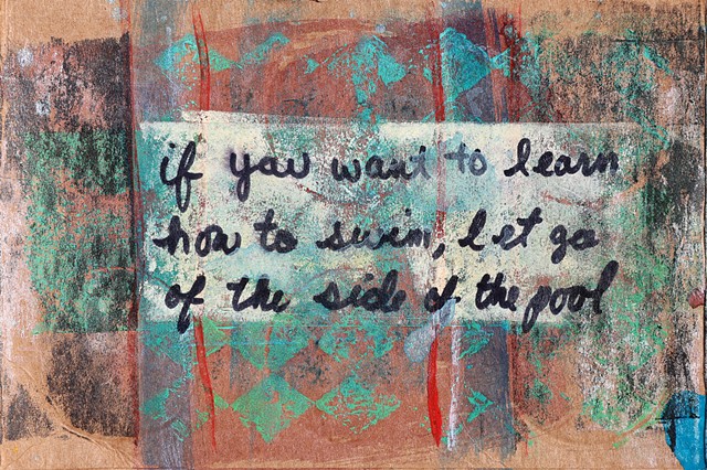 If You Want To Swim Let Go Of The Side Of The Pool
