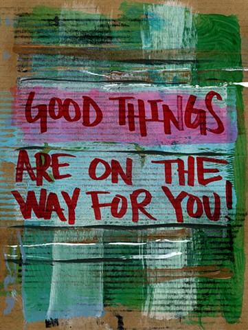 Good Things Are On The Way For You